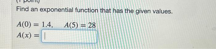 Solved Find an exponential function that has the given | Chegg.com