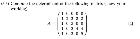 Solved 3.3) Compute the determinant of the following matrix | Chegg.com