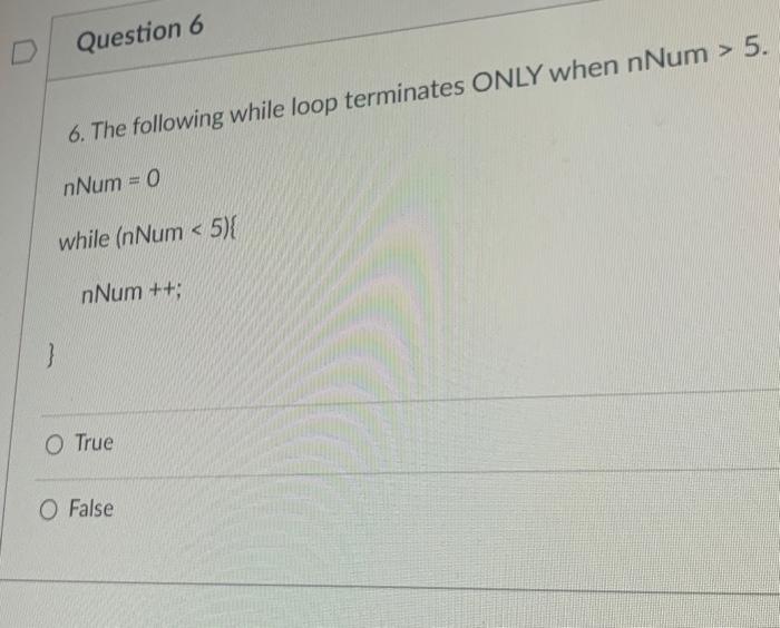 Solved 6. The Following While Loop Terminates ONLY When | Chegg.com