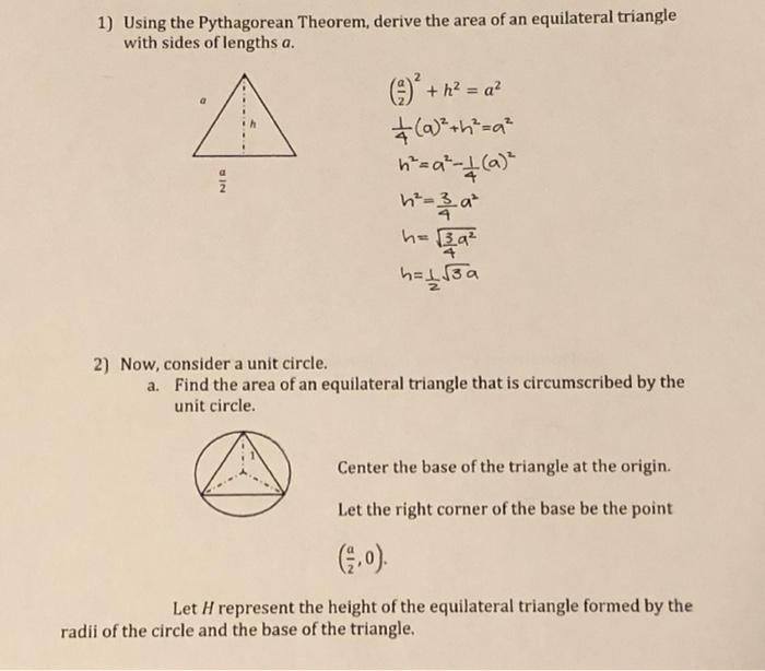 1) Using the Pythagorean Theorem, derive the area of an equilateral triangle with sides of lengths \( a \).
\[
\begin{array}{