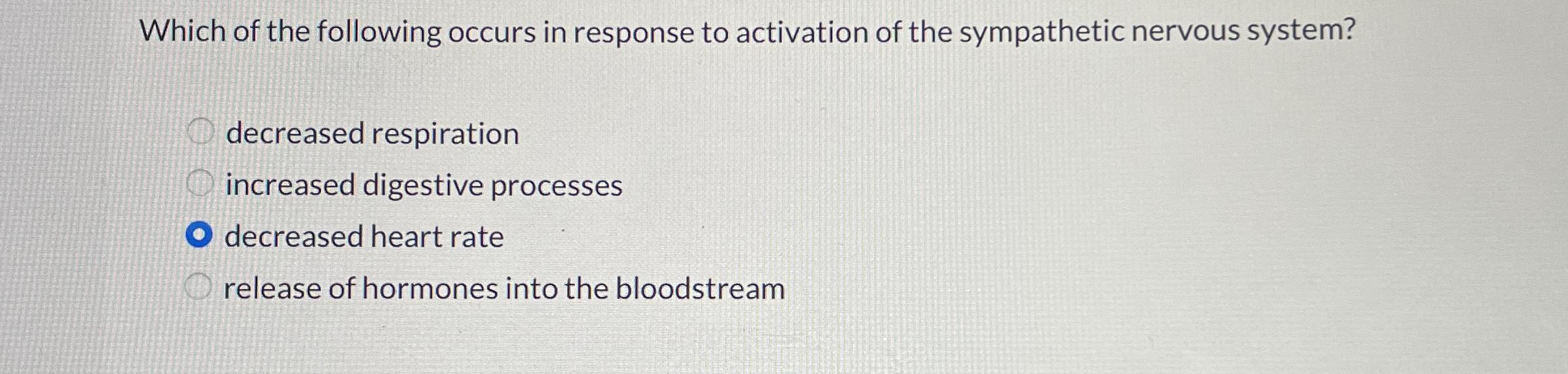 Solved Which of the following occurs in response to | Chegg.com