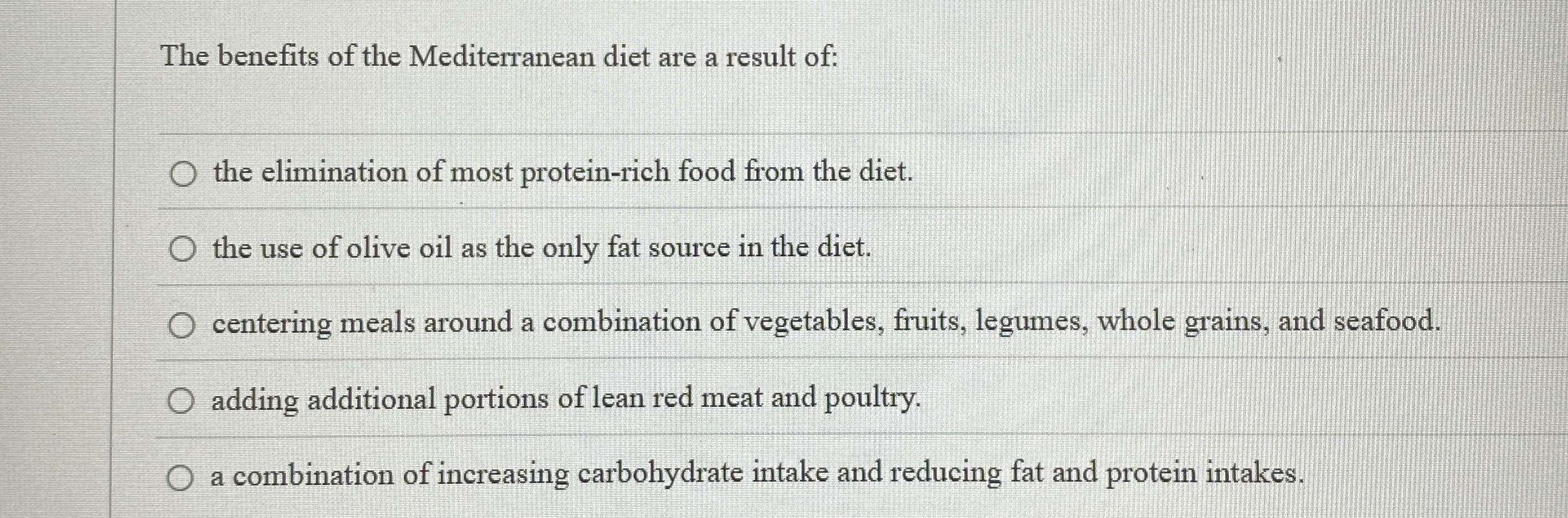 Solved The benefits of the Mediterranean diet are a result