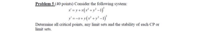 Solved Problem 5 (40 points) Consider the following system: | Chegg.com