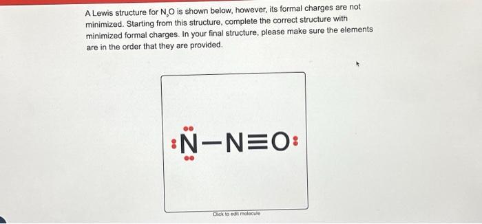 Solved A Lewis Structure For N2o Is Shown Below However 4362