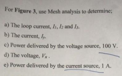 Solved For Figure 3, use Mesh analysis to determine; a) The | Chegg.com