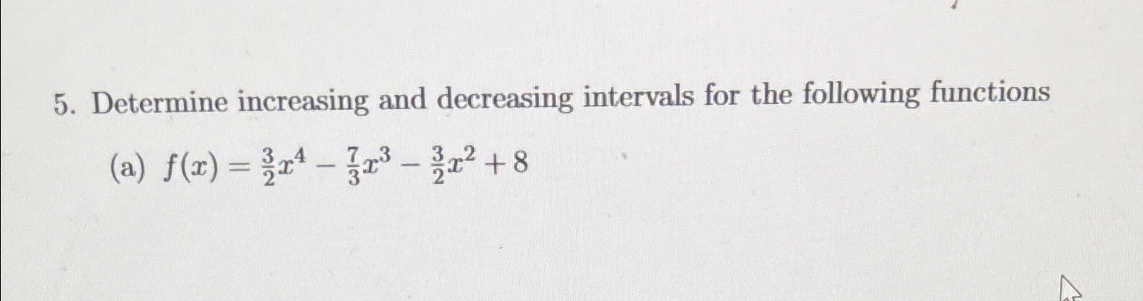 Solved Determine increasing and decreasing intervals for the | Chegg.com