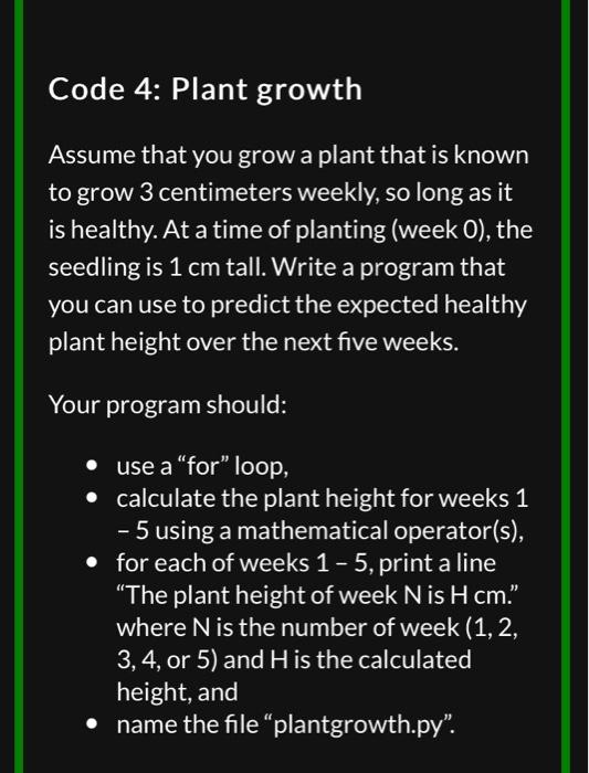 Solved Code 4: Plant growth Assume that you grow a plant | Chegg.com