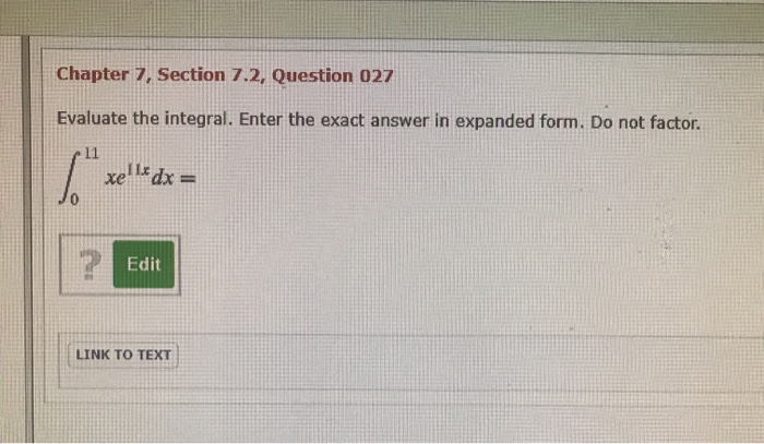 Solved Chapter 7, Section 7.2, Question 027 Evaluate the | Chegg.com