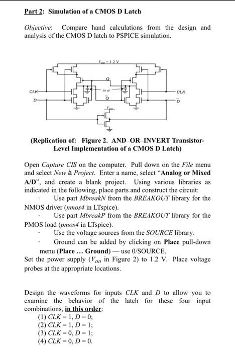 Part 2: Simulation of a CMOS D Latch Objective: | Chegg.com