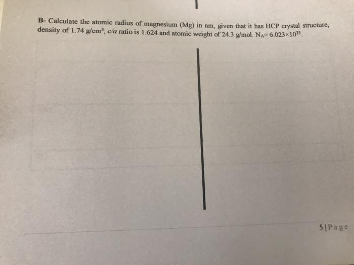 Solved B- Calculate the atomic radius of magnesium (Mg) in | Chegg.com