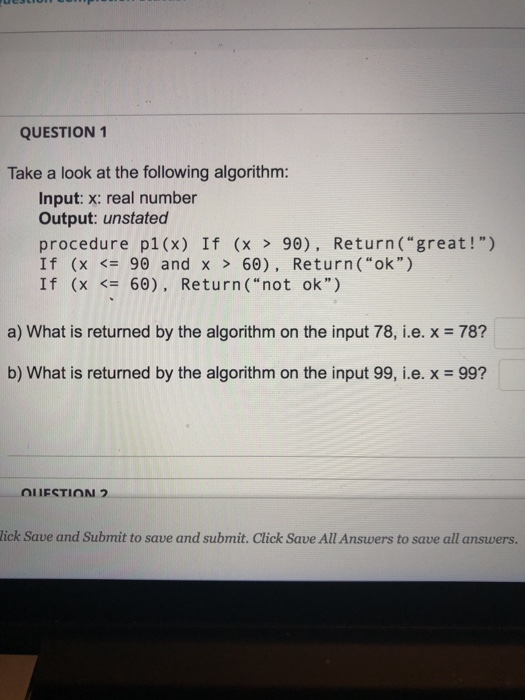 Solved QUESTION 1 Take a look at the following algorithm: | Chegg.com