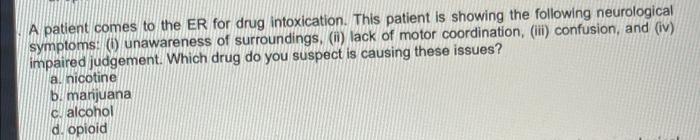 Solved A patient comes to the ER for drug intoxication. This | Chegg.com