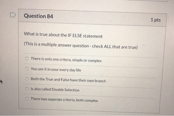 Solved Question 84 1 pts What is true about the IF ELSE | Chegg.com