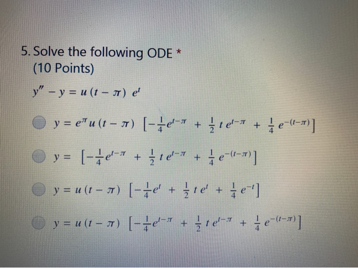 Solved 5. Solve the following ODE * (10 Points) y - y = u (1 | Chegg.com