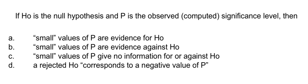 Solved If Ho is the null hypothesis and P is the observed | Chegg.com