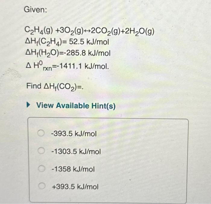 Solved Given C2H4 g 3O2 g 2CO2 Chegg