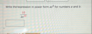 Solved Write the expression in power form axb ﻿for numbers a | Chegg.com