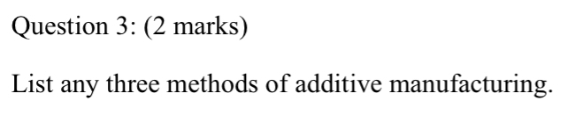 Solved Question 3: (2 ﻿marks)List any three methods of | Chegg.com