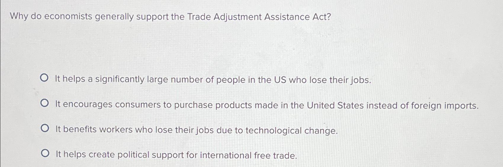 Solved Why do economists generally support the Trade | Chegg.com