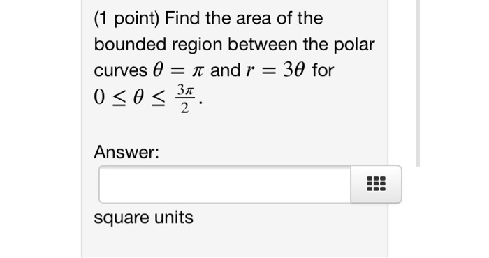 Solved (1 point) Find the area of the bounded region between | Chegg.com