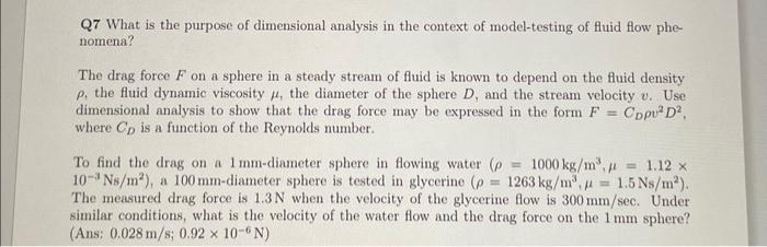 Solved Q7 What is the purpose of dimensional analysis in the | Chegg.com