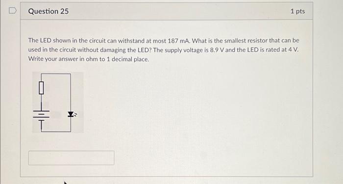 Solved Question 25 1 pts The LED shown in the circuit can | Chegg.com