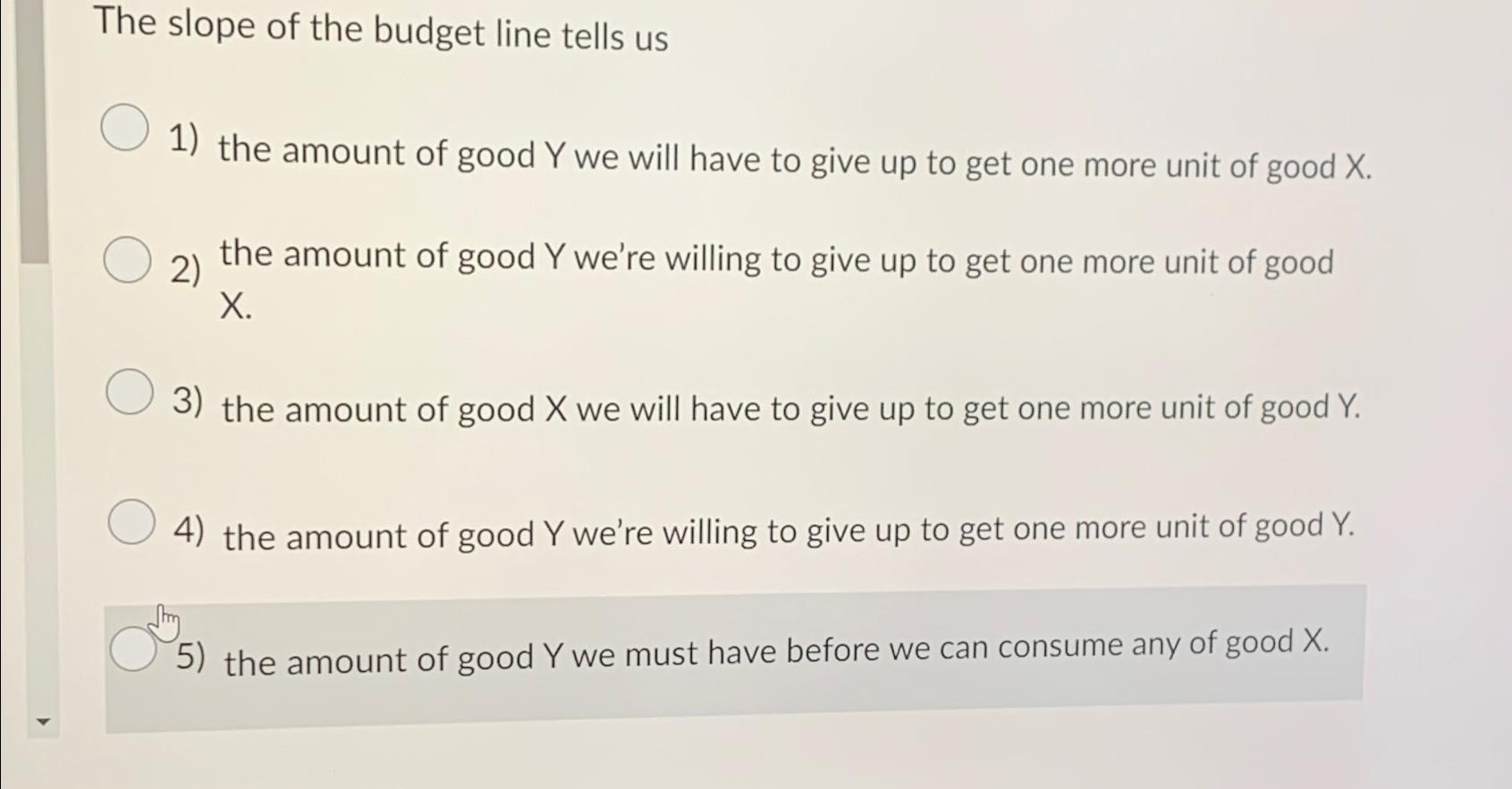 Solved The slope of the budget line tells usthe amount of | Chegg.com
