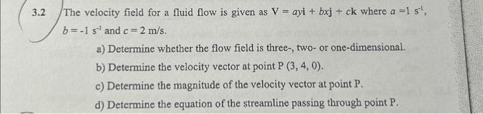 The velocity field for a fluid flow is given as | Chegg.com