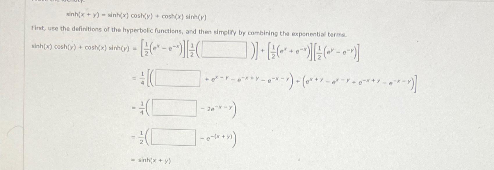 Solved Sinh X Y Sinh X Cosh Y Cosh X Sinh Y First Use The