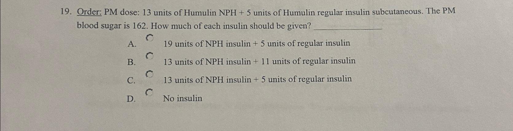Solved Order: PM dose: 13 ﻿units of Humulin NPH +5 ﻿units of | Chegg.com
