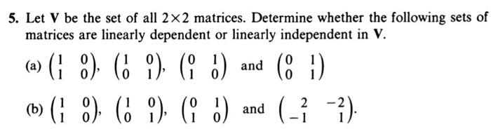 Solved 5. Let V be the set of all 2×2 matrices. Determine | Chegg.com