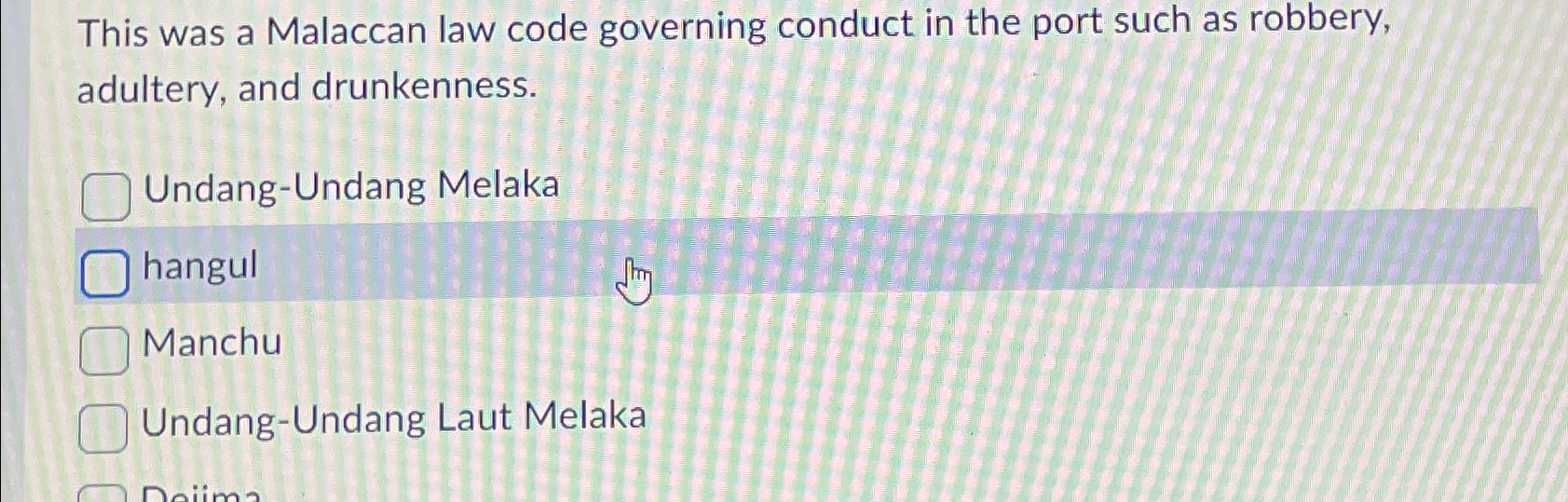 Solved This was a Malaccan law code governing conduct in the | Chegg.com