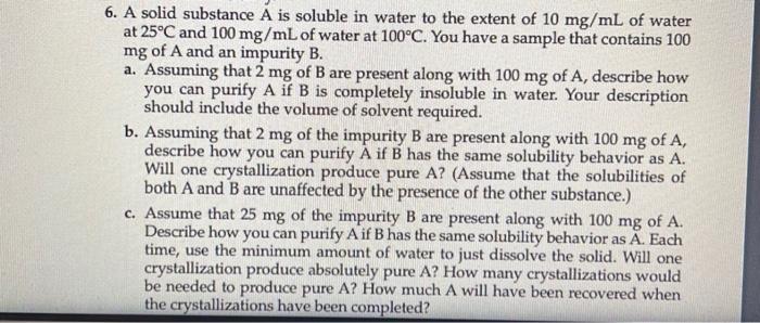 Solved 6. A solid substance A is soluble in water to the | Chegg.com