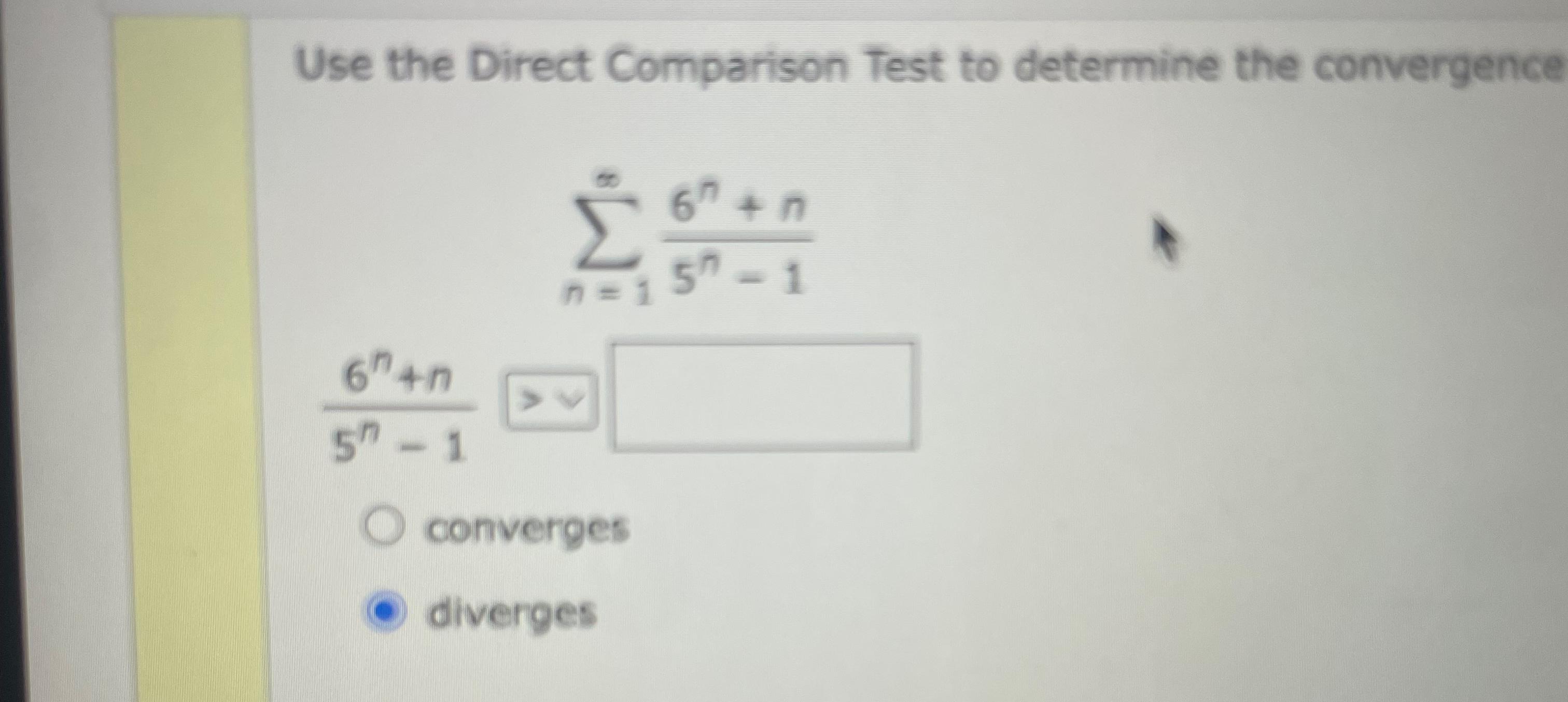 Solved Use the Direct Comparison Test to determine the | Chegg.com