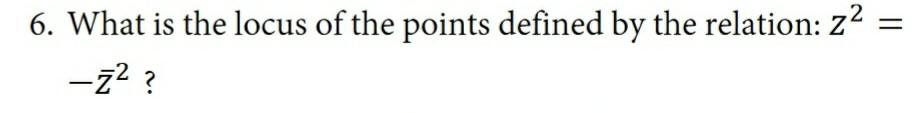Solved 6. What is the locus of the points defined by the | Chegg.com