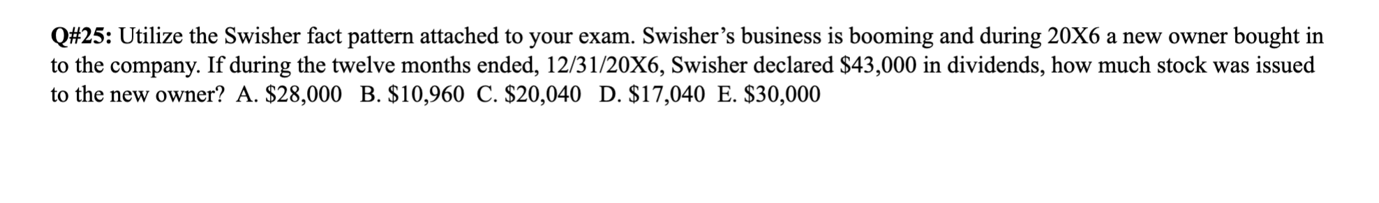 Solved Q#25: Utilize the Swisher fact pattern attached to | Chegg.com