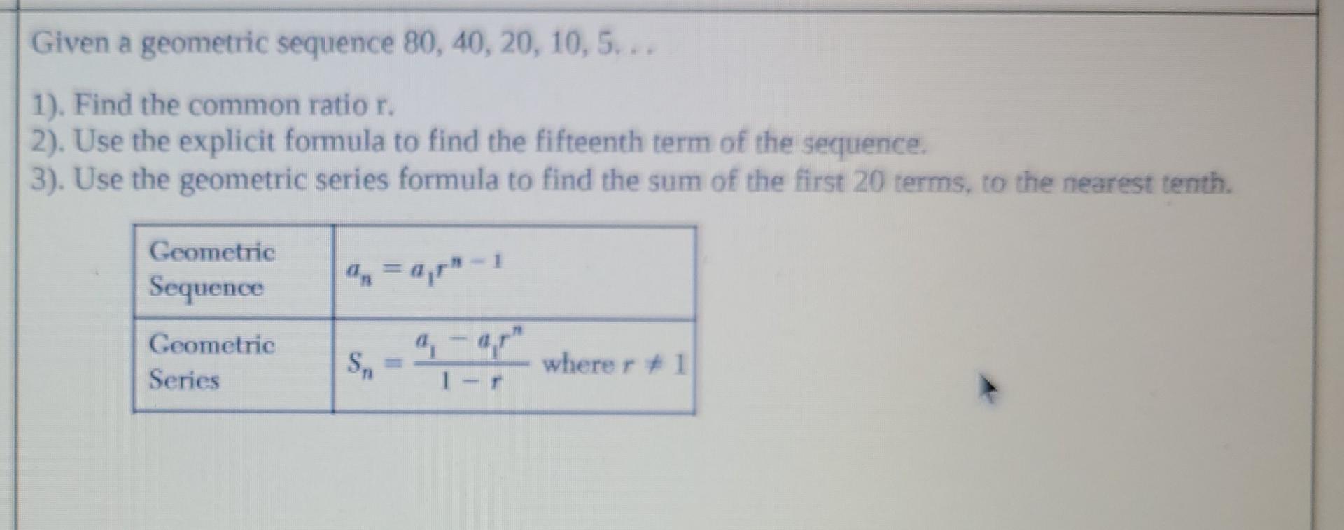 Solved Given a geometric sequence 80, 40, 20, 10,5... 1). | Chegg.com