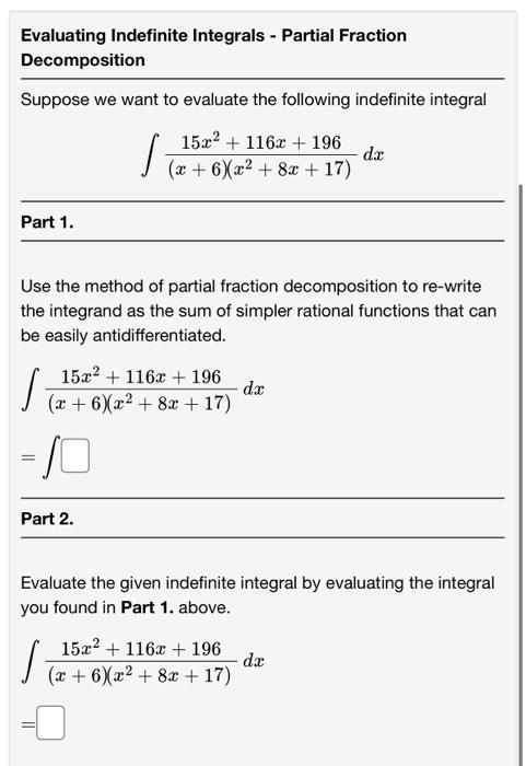 Solved Evaluating Indefinite Integrals - Partial Fraction | Chegg.com