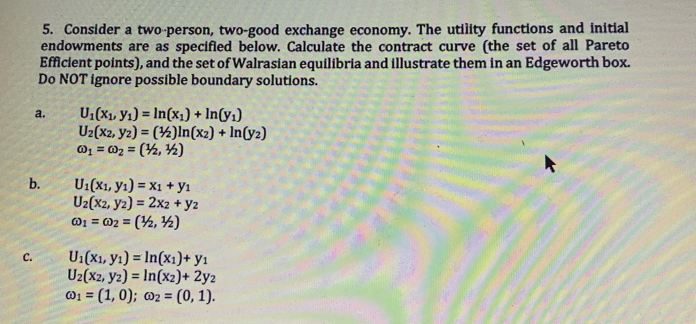 Solved Consider a two person, two-good exchange economy. The | Chegg.com