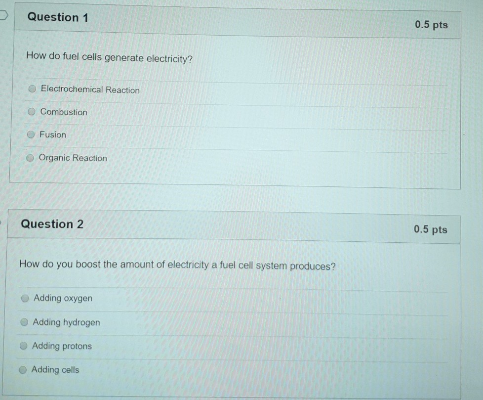 Solved Question 1 0.5 pts How do fuel cells generate