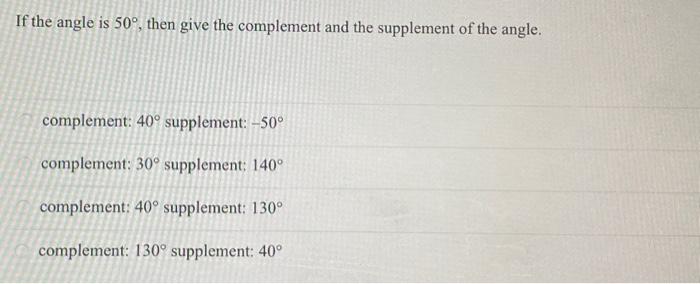 find the complement and supplement of each angle 50