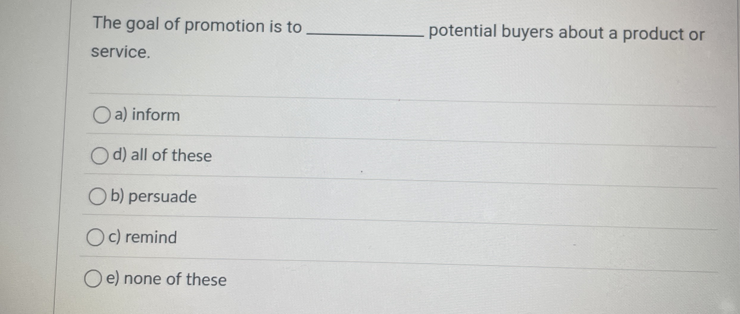 Solved The goal of promotion is to service.potential buyers | Chegg.com