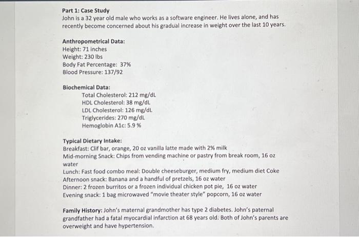 Solved Part 1: Case Study John is a 32 year old male who | Chegg.com