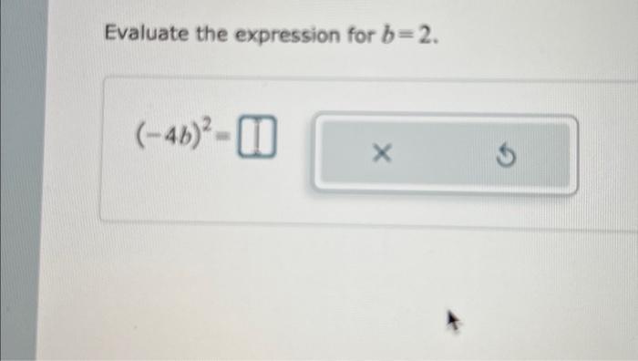 Solved Evaluate The Expression For B=2. | Chegg.com