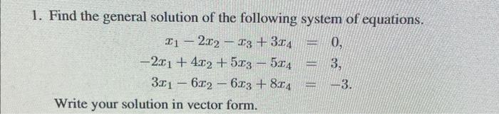 Solved Find the general solution of the following system of | Chegg.com