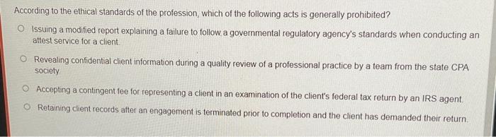 Solved According to the ethical standards of the profession, | Chegg.com