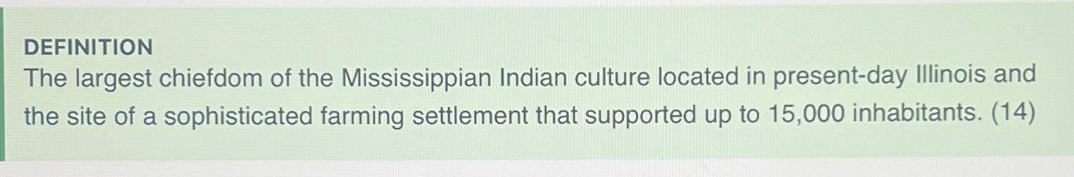 Solved DEFINITIONThe largest chiefdom of the Mississippian | Chegg.com