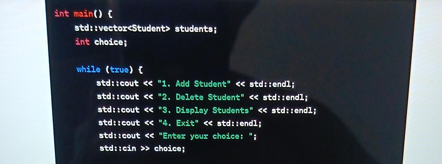 Solved main()t stdis ivectorestudents students; int choice; | Chegg.com