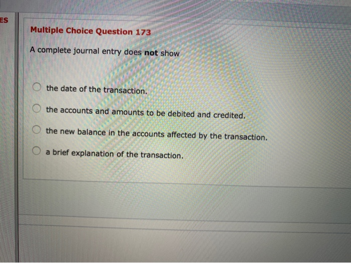 Solved ES Multiple Choice Question 173 A complete journal | Chegg.com