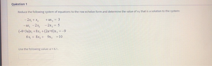 Solved Question 1 Reduce the following system of equations | Chegg.com